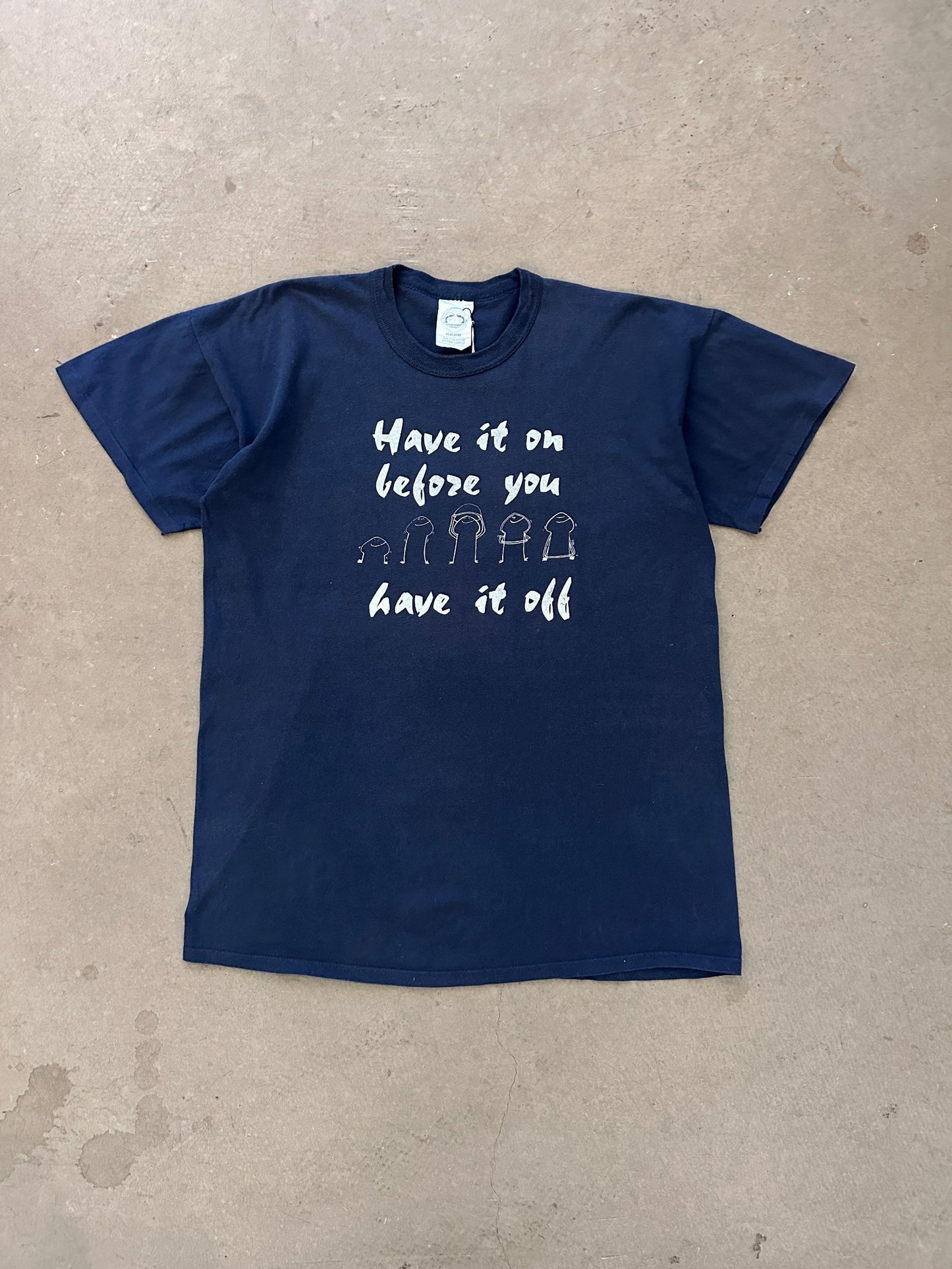1990's Have It On Before You Have It Off T-Shirt - XL