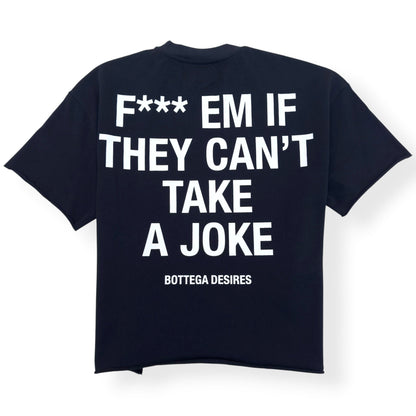 BOTTEGA DESIRES F*** EM T-SHIRT BLACK M | Medium, Black